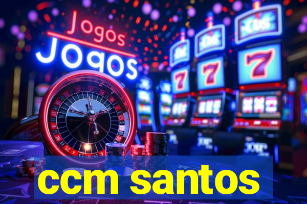 ccm santos